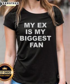 2025 Ladies Tee featuring 'My Ex Is My Biggest Fan' design, perfect for casual wear and expressing humor.