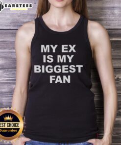 Awesome My Ex Is My Biggest Fan 2025 Tank Top featuring bold text and a stylish design for casual wear.