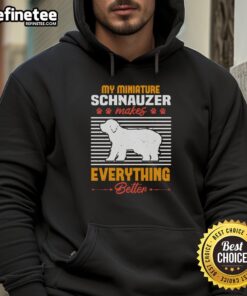 Awesome Miniature Schnauzer hoodie featuring a cute Schnauzer design, perfect for dog lovers who want to spread positivity.