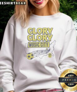 Awesome Nashville SC Glory Glory Music City sweatshirt featuring vibrant colors and stylish design for fans.