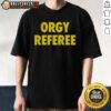 Awesome Orgy Referee Logo T-Shirt featuring a playful referee graphic, perfect for fun and unique casual wear.