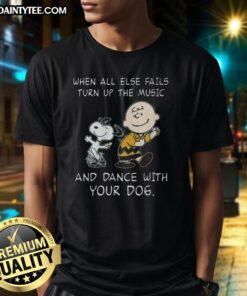 Awesome Peanuts Snoopy T-shirt featuring 'When All Else Fails Turn Up The Music And Dance With Your Dog' slogan.