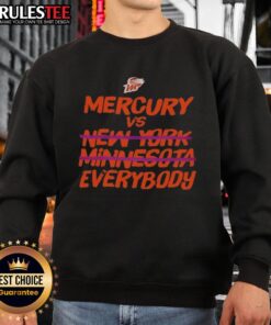 Awesome Phoenix Mercury Vs Everybody Sweatshirt for 2025 WNBA Finals, featuring bold graphics and vibrant colors.
