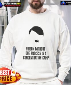 Awesome prison without due process is a concentration camp sweatshirt design featuring bold text and striking graphics.