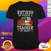 Awesome retired but forever a teacher at heart Cincinnati Bengals football T-shirt design featuring team colors and graphics.