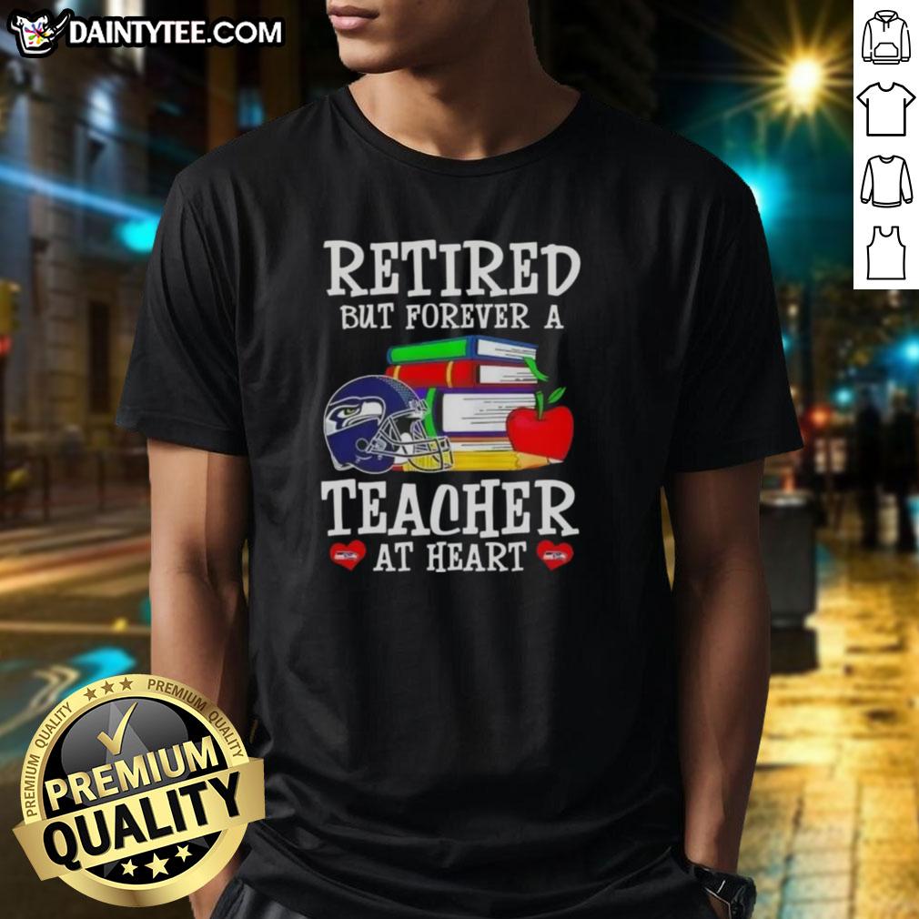 awesome-retired-but-forever-a-teacher-at-heart-seattle-seahawks-football-t-shirt Awesome retired but forever a teacher at heart Seattle Seahawks football T-shirt design featuring team colors and logo.