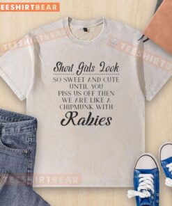Short girls in cute washed t-shirts exude sweetness until angered, showcasing a playful chipmunk with rabies vibe.