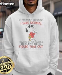 Alt Text: Awesome Snoopy hoodie with the quote 'It's not my fault you thought I was normal' in playful typography.