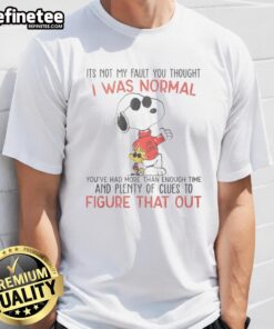 Awesome Snoopy 'It's Not My Fault You Thought I Was Normal' T-Shirt showcasing a fun, quirky design perfect for Peanuts fans.