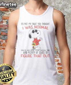 Alt Text: Awesome Snoopy tank top with quote: 'It's not my fault you thought I was normal' for casual, quirky fashion.