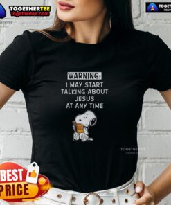 Awesome Snoopy May Start Talking About Jesus At Any Time Ladies Tee featuring a playful Snoopy graphic and vibrant colors.