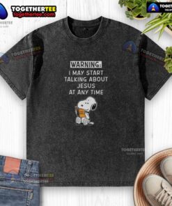 Awesome Snoopy May Start Talking About Jesus at Any Time washed t-shirt featuring Snoopy graphic and vibrant colors.