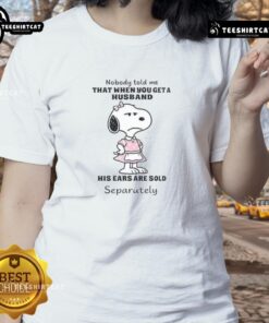 Awesome Snoopy graphic on a ladies tee with the quote about marriage humor and husband expectations.