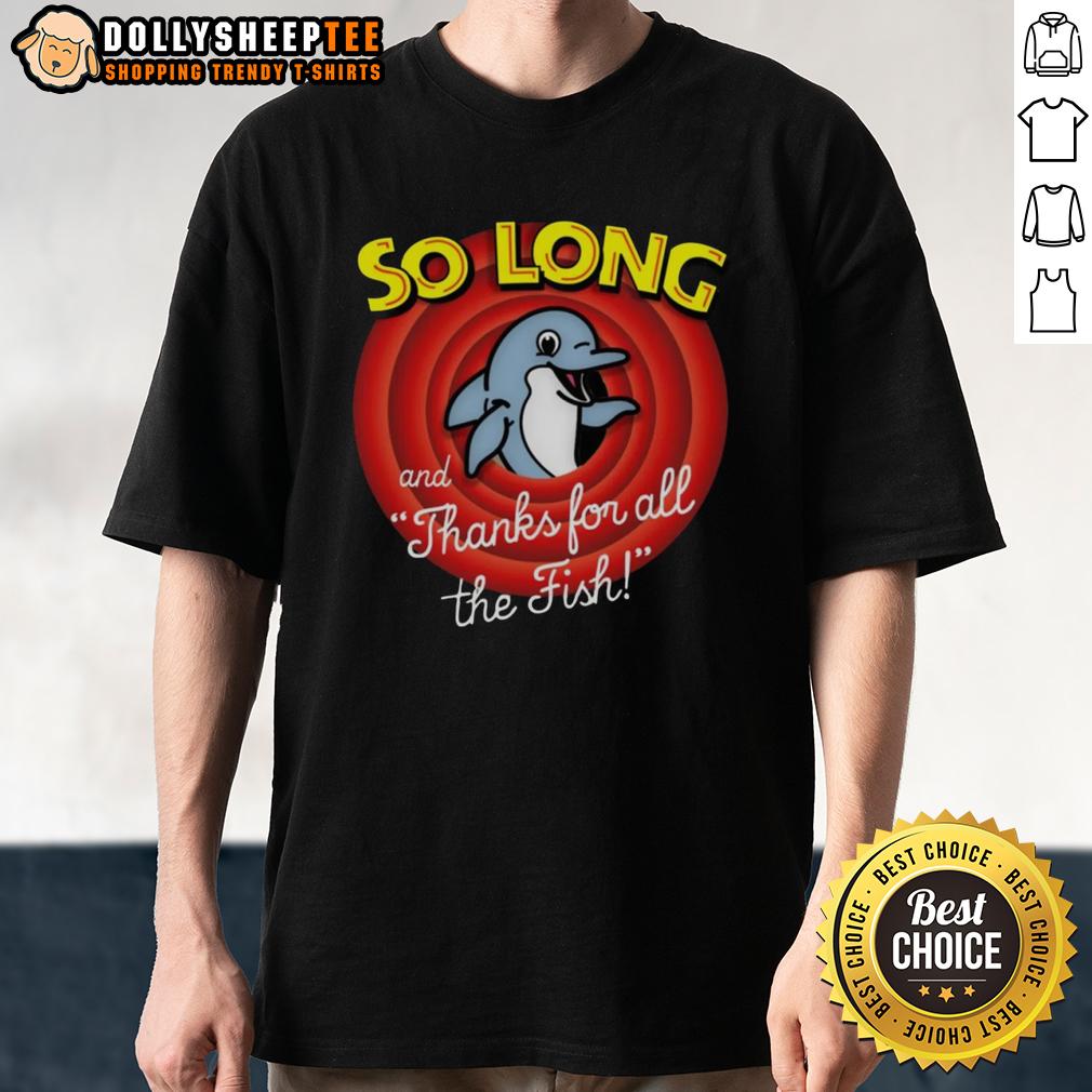 Awesome So Long And Thanks For All The Fish T Shirt Awesome So Long And Thanks For All The Fish T-Shirt featuring a fun design inspired by the classic sci-fi series.