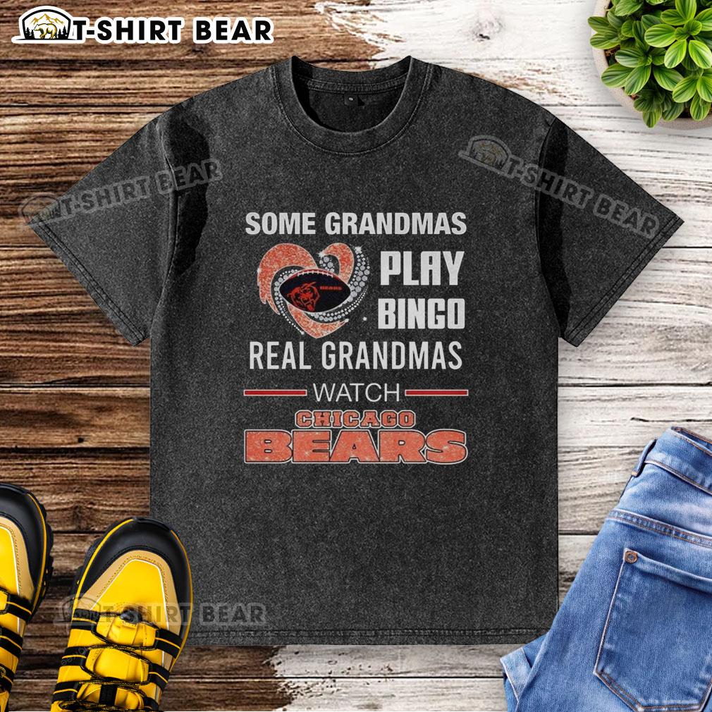 Awesome Some Grandmas Play Bingo Real Grandmas Watch Chicago Bears Football Diamond Heart Washed T-Shirt Real grandmas enjoying bingo while watching Chicago Bears football in a stylish diamond heart washed t-shirt.