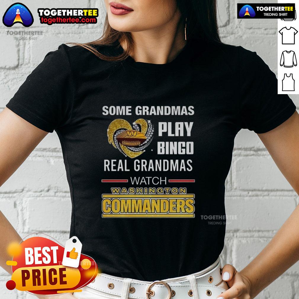 Awesome Some Grandmas Play Bingo Real Grandmas Watch Washington Commanders Football Diamond Heart Ladies-Tee Grandmas playing bingo in Washington Commanders tee, showcasing fun and team spirit at a lively gathering.