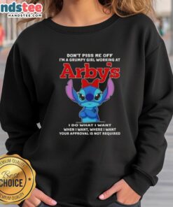 Alt Text: Grumpy girl sweatshirt featuring 'Dont Piss Me Off, I'm a Grumpy Girl Working at Arbys' design in bold lettering.