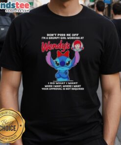 Awesome Stitch 'Don't Piss Me Off, I'm a Grumpy Girl Working at Wendy's' T-Shirt featuring a fun graphic design.