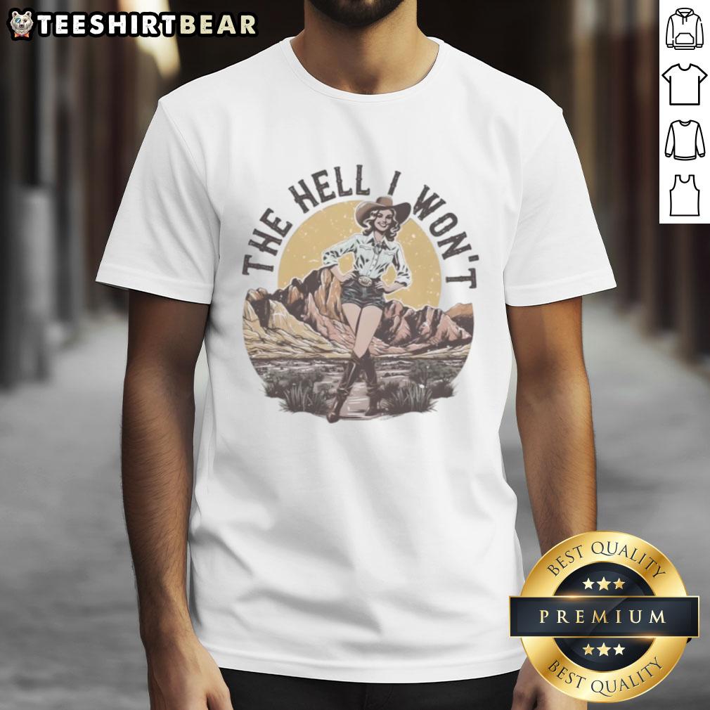 Awesome The Hell I Won'T Vintage Cowboy Girl T Shirt Vintage cowboy girl t-shirt featuring 'Awesome The Hell I Won'T' slogan, perfect for western fashion enthusiasts.