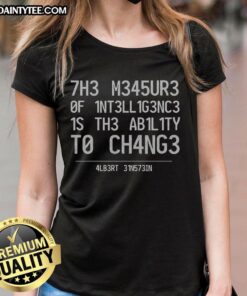 Awesome Albert Einstein ladies tee featuring 'The measure of intelligence is the ability to change' quote.