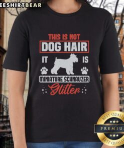 Miniature Schnauzer glitter ladies tee design featuring playful dog hair graphic, perfect for dog lovers and fashion enthusiasts.