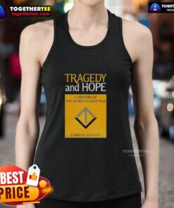 Awesome Tragedy and Hope: A History of the World in Our Time by Carroll Quigley tank top design featuring book cover art.
