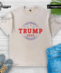 Awesome Trump The Peace President 2025 washed t-shirt featuring bold graphics and a casual style for fans and supporters.