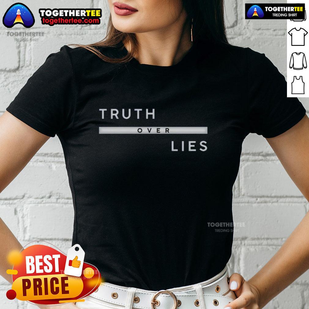 Awesome Truth Over Lies Ladies Tee Awesome Truth Over Lies Ladies Tee featuring bold graphic design on a stylish women's shirt for truth advocates.