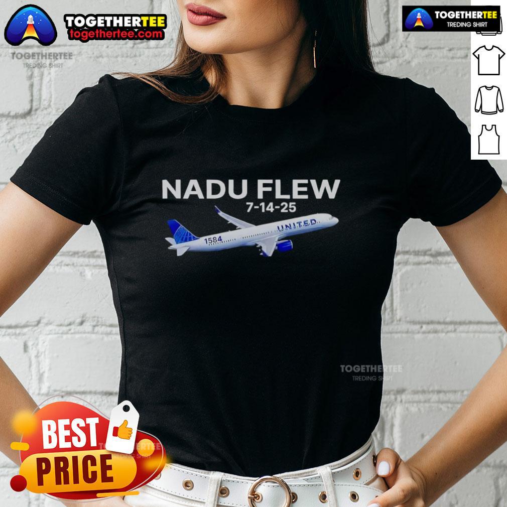Awesome United Flight 1584 Nadu Flew 7 14 25 Ladies Tee Awesome United Flight 1584 Nadu flew on July 14, 2025, featuring a stylish ladies tee design.