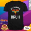 Alt Text: Awesome Velto Bruh Thanksgiving T-Shirt featuring a turkey design, perfect for boys to celebrate the holiday.
