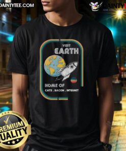Alt Text: Awesome Visit Earth Home Of Cats Bacon Internet Retro Space T-Shirt featuring a fun cat and bacon design in a cosmic theme.