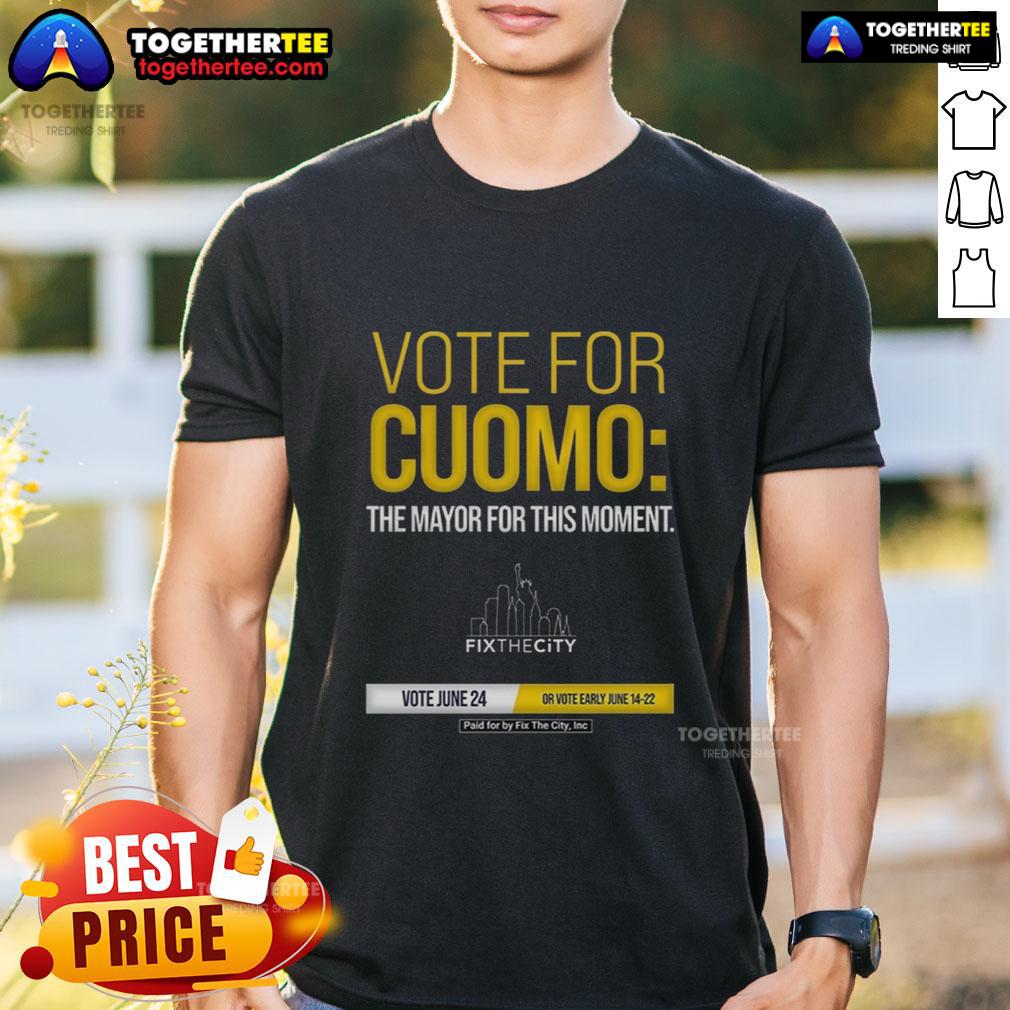 Awesome Vote For Cuomo The Mayo Fo This Moment Paid For By Fix The City Inc T-Shirt Alt Text: Awesome Vote For Cuomo The Mayo T-Shirt by Fix The City Inc promoting civic engagement and political awareness.