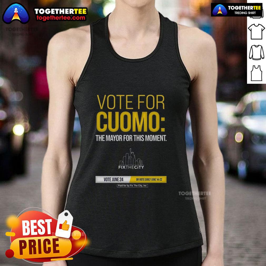 Awesome Vote For Cuomo The Mayo Fo This Moment Paid For By Fix The City Inc Tank Top Vote for Cuomo tank top by Fix The City Inc, showcasing vibrant design advocating for political change and community engagement.