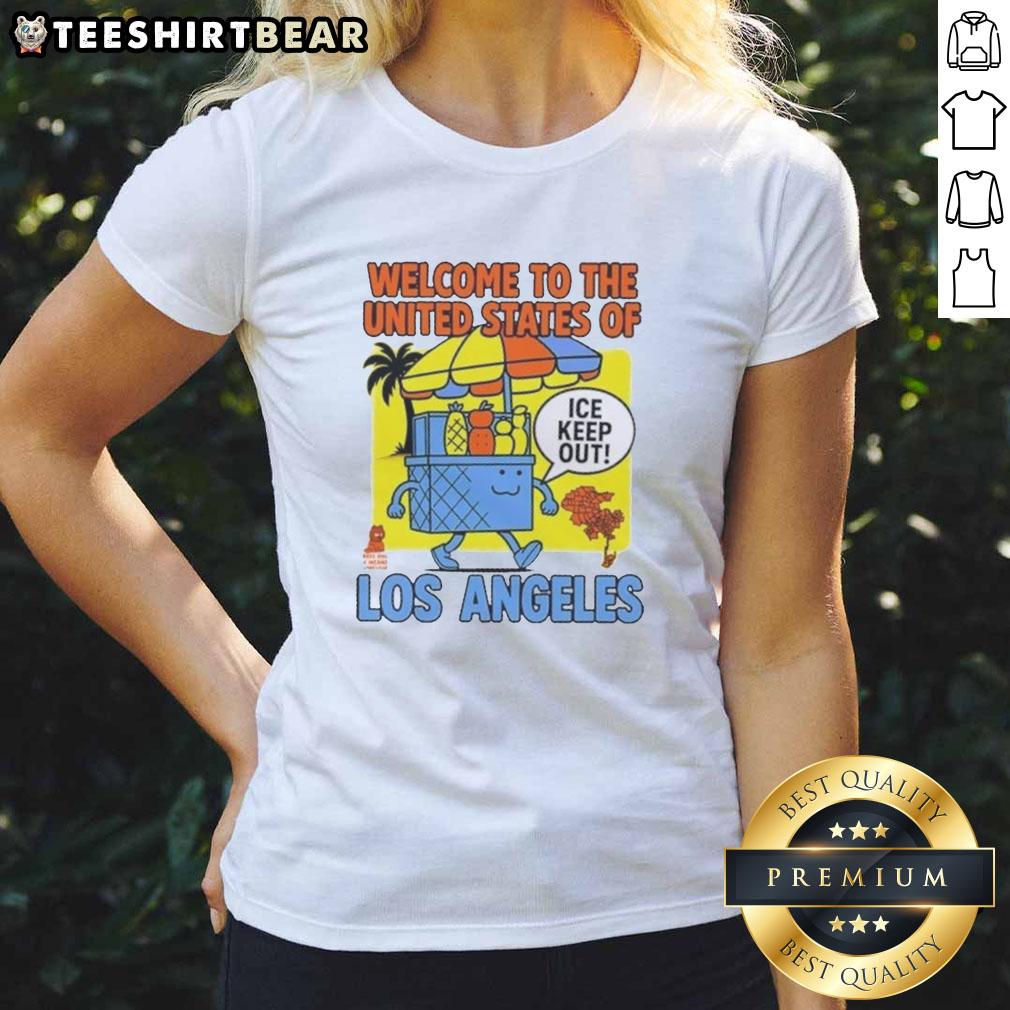 Awesome Welcome To The United States Of Ice Keep Out Los Angeles Ladies Tee Awesome Welcome To The United States Of Ice Keep Out Los Angeles Ladies Tee featuring a stylish graphic design.