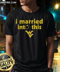 Alt Text: Awesome West Virginia Mountaineers I Married Into This T-Shirt featuring bold graphics and a fun design for fans.