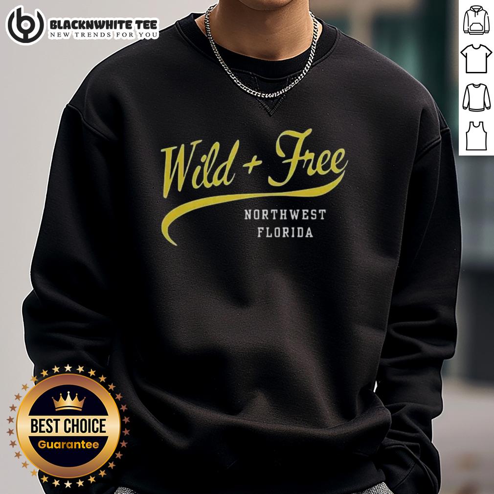 Awesome Wild And Free Northwest Florida Retro Sweatshirt Awesome Wild and Free Northwest Florida retro sweatshirt showcasing a vibrant design perfect for casual wear.
