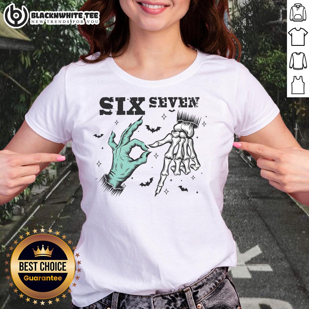 Cute 6 7 Meme Witch Skeleton Hands 67 Halloween Ladies Tee Adorable Halloween ladies tee featuring a cute meme witch skeleton with hands, perfect for festive celebrations.
