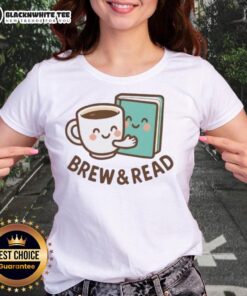 Cute Brew And Read Book Ladies Tee featuring a stylish design for book lovers and coffee enthusiasts.