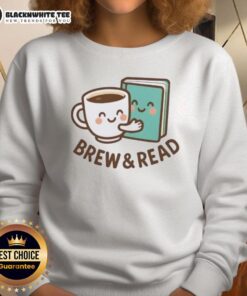 Cozy 'Cute Brew and Read' sweatshirt featuring a coffee cup and book design, perfect for book lovers and coffee enthusiasts.