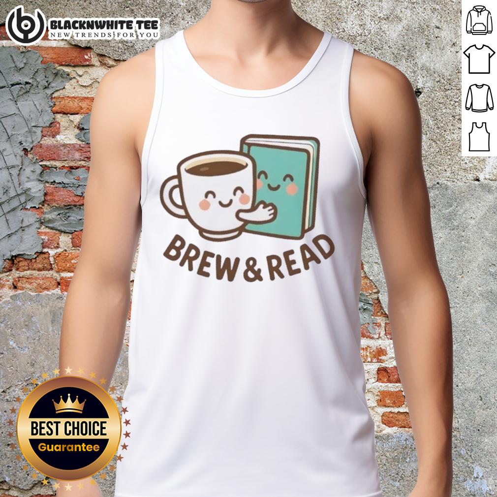 Cute Brew And Read Book Tank Top Adorable Brew and Read book tank top featuring a cozy design perfect for book lovers and coffee enthusiasts.