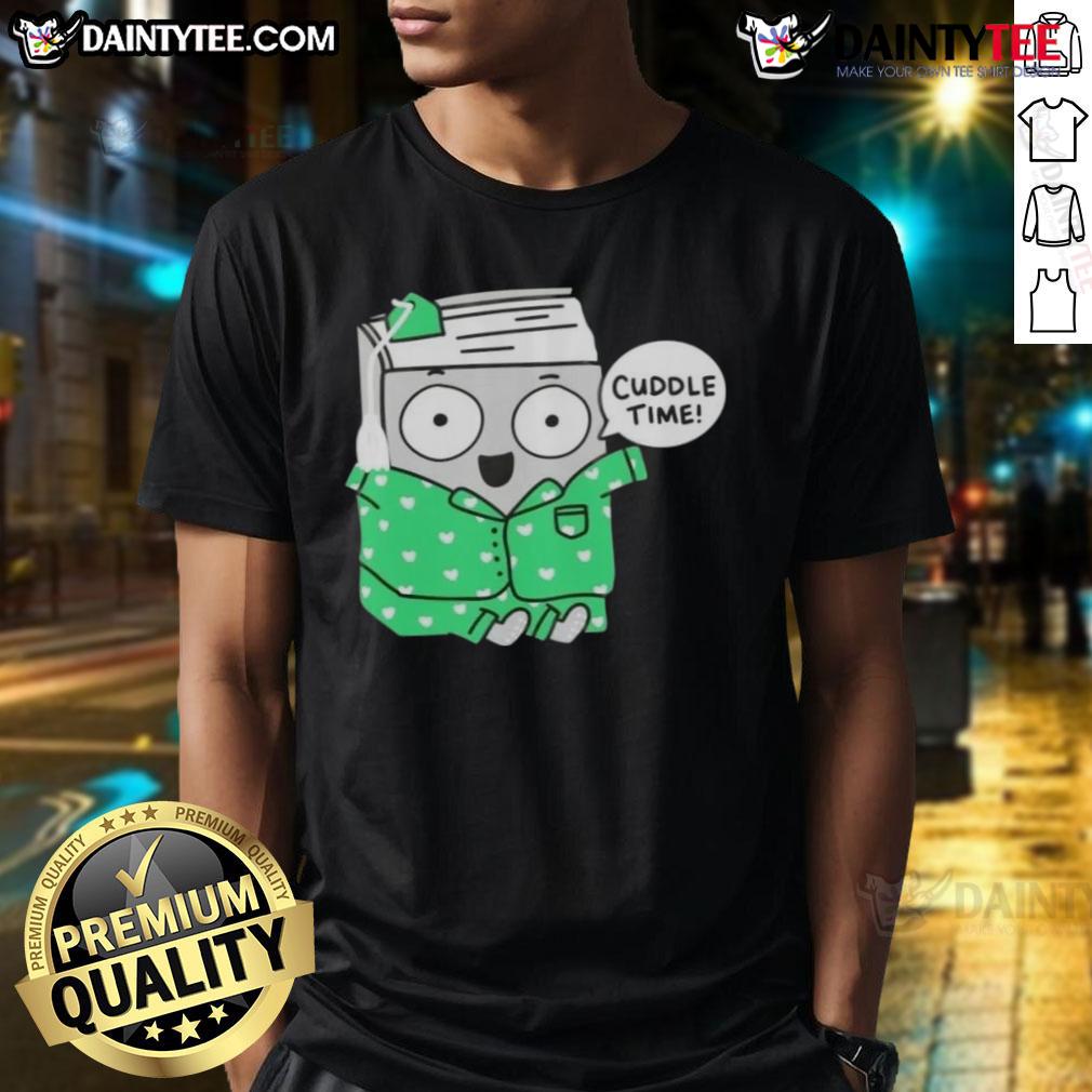 Cute Cozy Bookish Cuddle Time T Shirt Alt Text: Cute Cozy Bookish Cuddle Time T-Shirt featuring a whimsical design perfect for book lovers and cozy nights in.