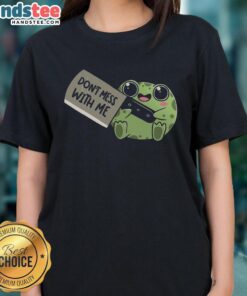 Adorable cute frog graphic on a ladies tee with the text Be Warned, Don't Mess With Me. Perfect for frog lovers!