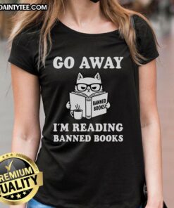 Cute 'Go Away, I'm Reading Banned Books' Cat Ladies Tee featuring a playful cat and book design for book lovers.