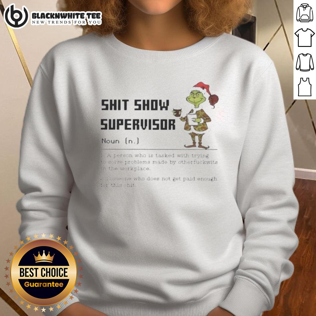 Cute Grinch Shit Show Supervisor Noun Merry Christmas Sweatshirt Alt Text: Cute Grinch Shit Show Supervisor sweatshirt featuring festive design, perfect for Merry Christmas celebrations.