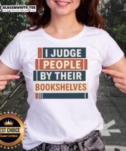 Alt Text: Cute I Judge People By Their Bookshelves Ladies Tee featuring a stylish design perfect for book lovers.