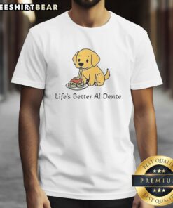 Cute Life's Better Al Dente Dog Meme T-Shirt featuring a playful dog design and humorous pasta-themed text for dog lovers.