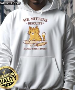 Cute Mr. Mittens Biscuits Baked Fresh Daily hoodie featuring adorable cat graphics and cozy design for pet lovers.