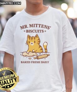 Alt Text: Cute Mr. Mittens Biscuits Baked Fresh Daily T-Shirt featuring a playful cat design and vibrant colors.