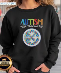 Alt Text: Cute Pittsburgh Steelers Autism Accept Understand Love Sweatshirt featuring vibrant team colors and inspiring message.