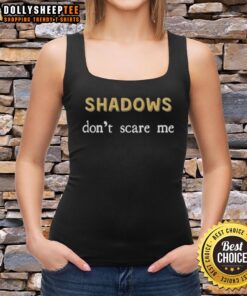 Alt Text: Sassy Dark Mode tank top with 'Cute Shadows Don't Scare Me' graphic, perfect for casual, edgy fashion lovers.